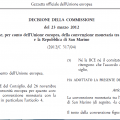 Maggiori informazioni su "23-03-2012 Convenzione monetaria UE-San Marino"	