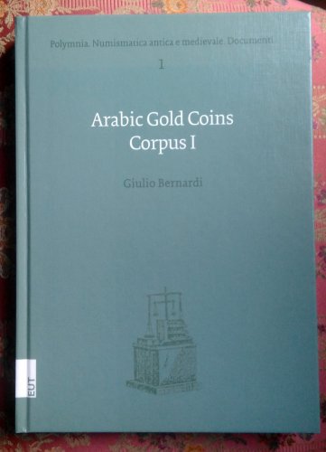 Maggiori informazioni su "Arabic Gold Coin Corpus I - Bernardi"	