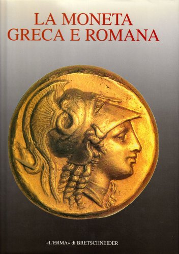 Maggiori informazioni su "La moneta greca e romana"	