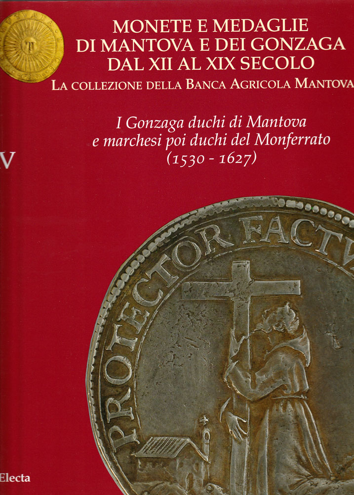 Monete e medaglie di Mantova e dei Gonzaga: n. IV-V-VI-VII