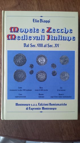 Maggiori informazioni su "Vendo libro Monete e Zecche Medievali di Elio Biaggi"	